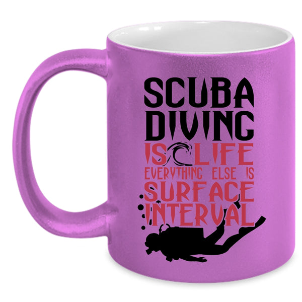 Cool Gift For Scuba Diver Coffee Mug, Scuba Diving Is Life Accent Mug