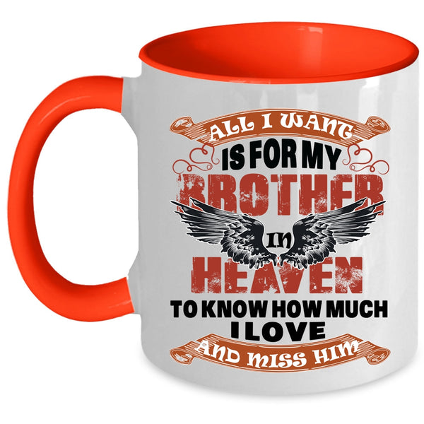 Cool Brother Coffee Mug, For My Brother In Heaven Accent Mug