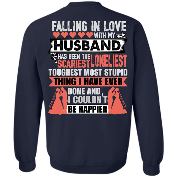 I Couldn't Be Happier T Shirt, I Love Husband Sweatshirt