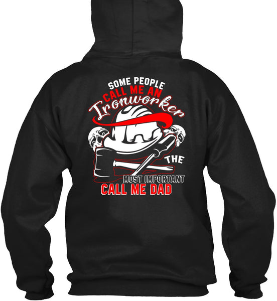 Call Me An Ironworker T Shirt, Call Me Dad T Shirt