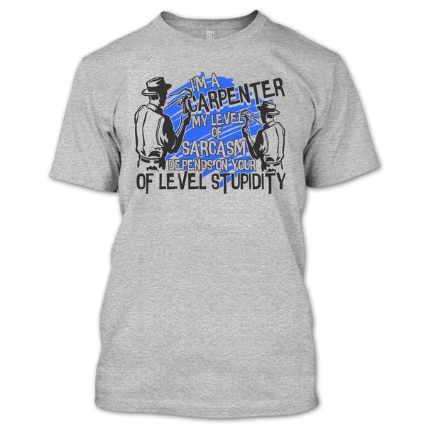 I'm A Carpenter T Shirt, Coolest Carpenter T Shirt