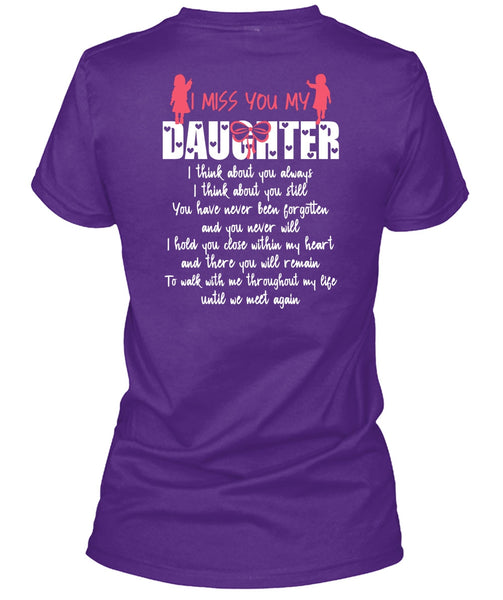 I Miss You My Daughter T Shirt, Being A Daughter T Shirt