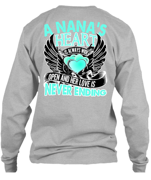 A Nana's Heart Is Always Wide T Shirt, I Love Nana T Shirt