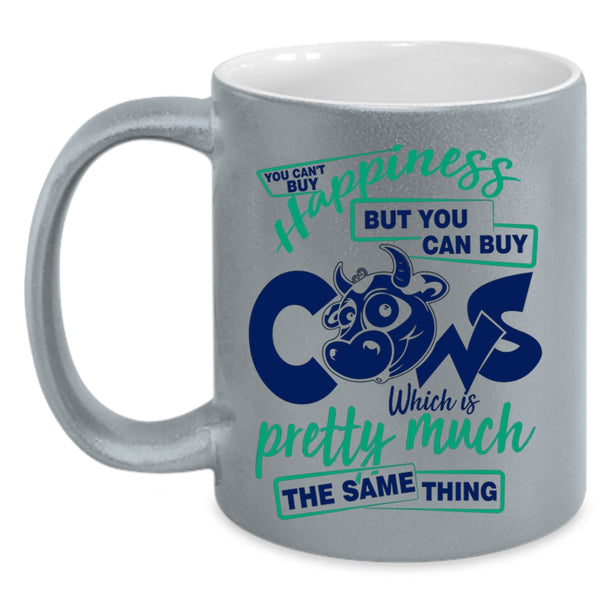 You Can Buy Cows Coffee Mug, You Can't Buy Happiness Accent Mug