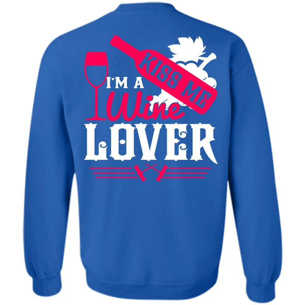 Kiss Me T Shirt, I Love Wine Sweatshirt