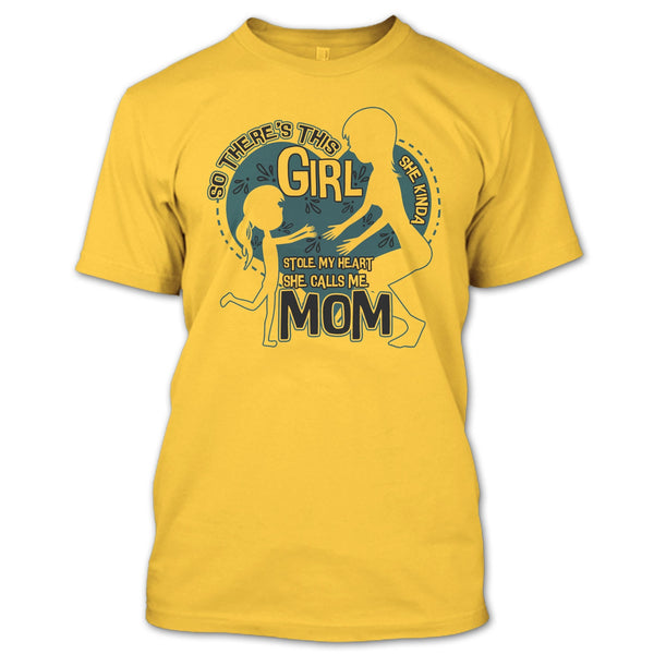 She Kinda Stole My Heart T Shirt, Mom & Daughter T Shirt