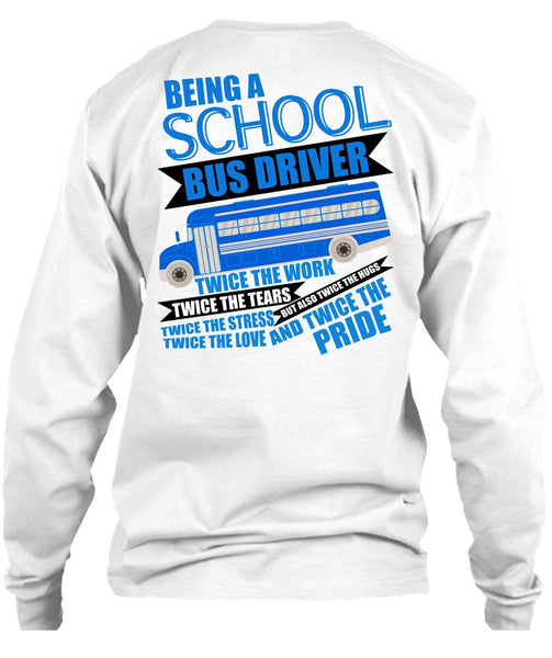 Being A School Bus Driver T Shirt, Being A Bus Driver T Shirt