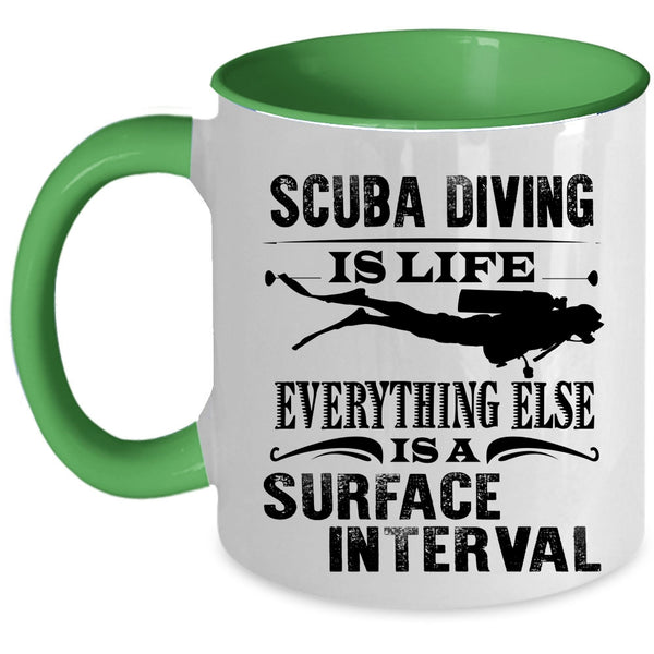 Surface Interval Coffee Mug, Scuba Diving Is Life Accent Mug