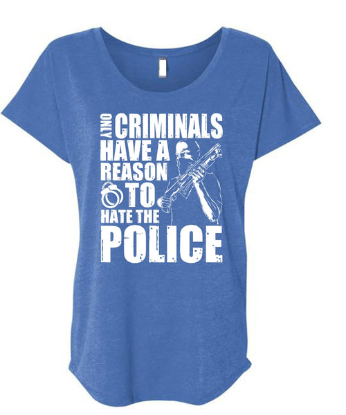 Reason To Hate The Police T Shirt, Being A Police T Shirt, Cool Shirt (Ladies' Triblend Dolman Sleeve)