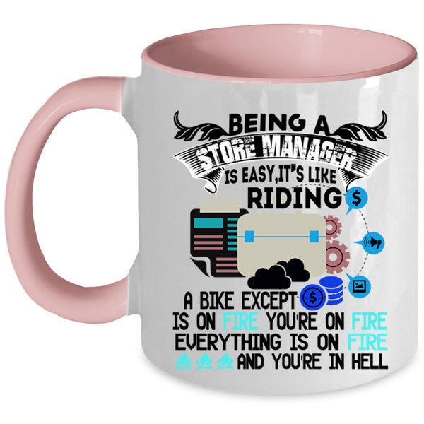 It's Like Riding A Bike Coffee Mug, Being A Store Manager Is Easy Accent Mug