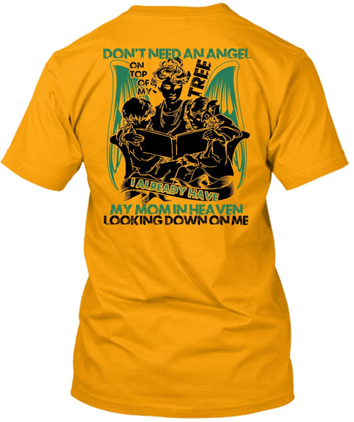 Don't Need An Angel T Shirt, I Love Mom T Shirt