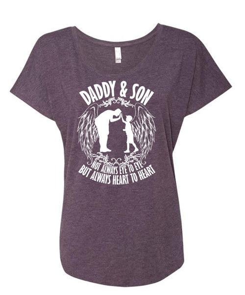 Daddy And Son Not Always Eye To Eye T Shirt, Being A Son T Shirt, Cool Shirt (Ladies' Triblend Dolman Sleeve)