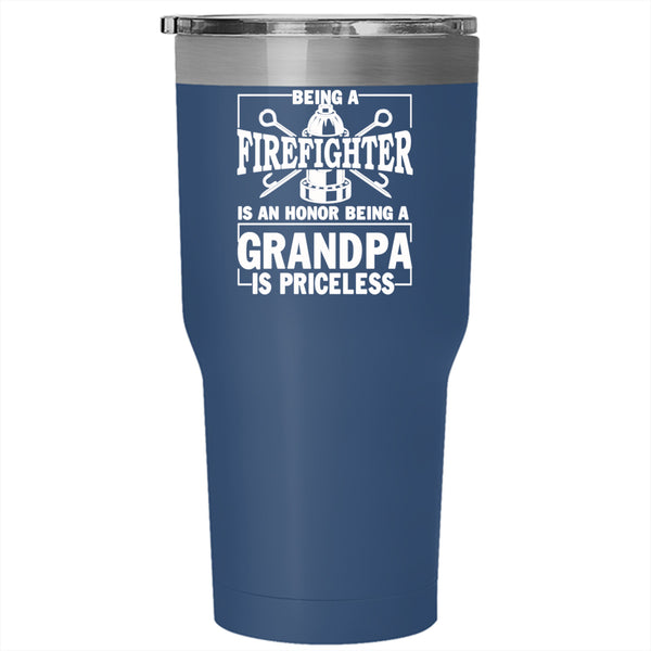 Being A Firefighter Tumbler 30 oz Stainless Steel, Being A Grandpa Is Priceless Travel Mug