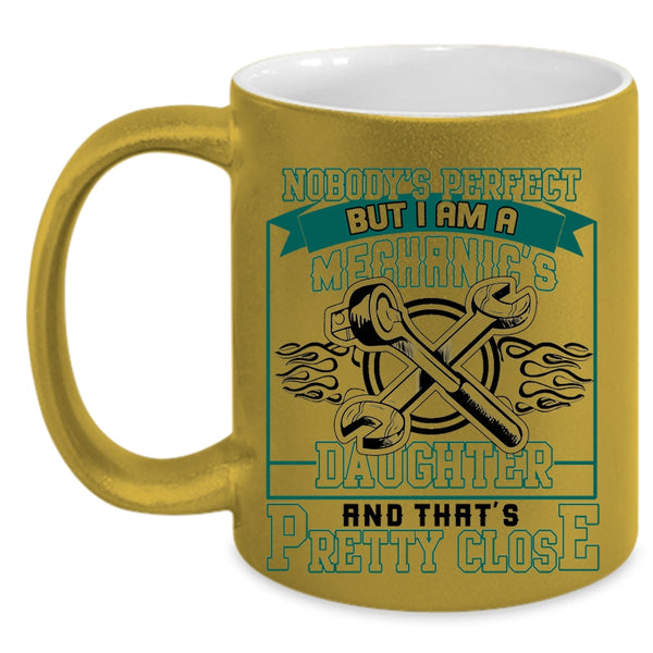 Cute Mechanic's Daughter Coffee Mug, I Am A Mechanic's Daughter Accent Mug