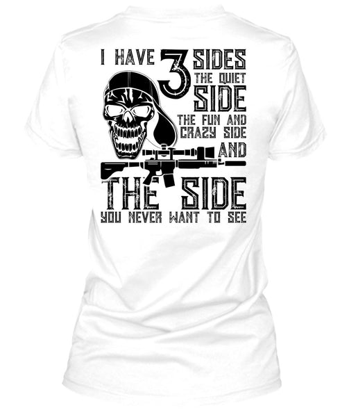 I Have 3 Sides The Quiet T Shirt, I Love Gunning T Shirt