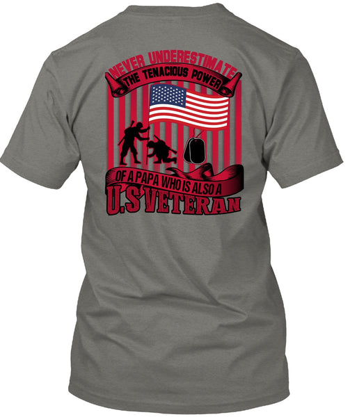 Papa Who Is Also A US Veteran T Shirt, Being A Veteran T Shirt