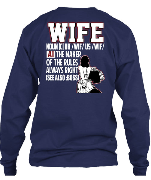 The Maker Of The Rules Always Right T Shirt, Being A Wife T Shirt