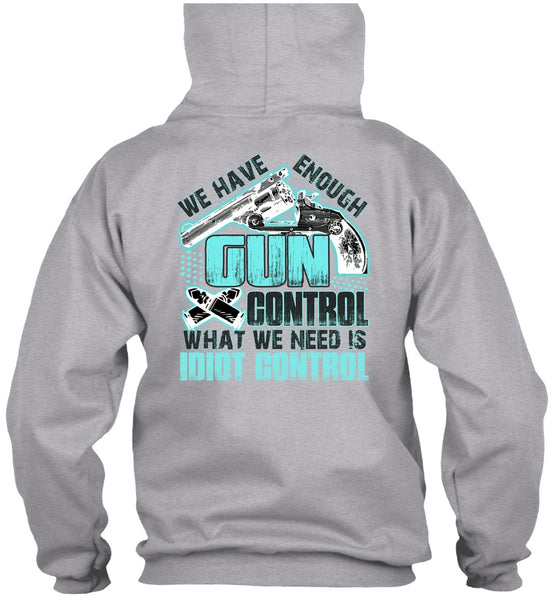 We Have Enough Gun Control T Shirt, I Love Gunning T Shirt