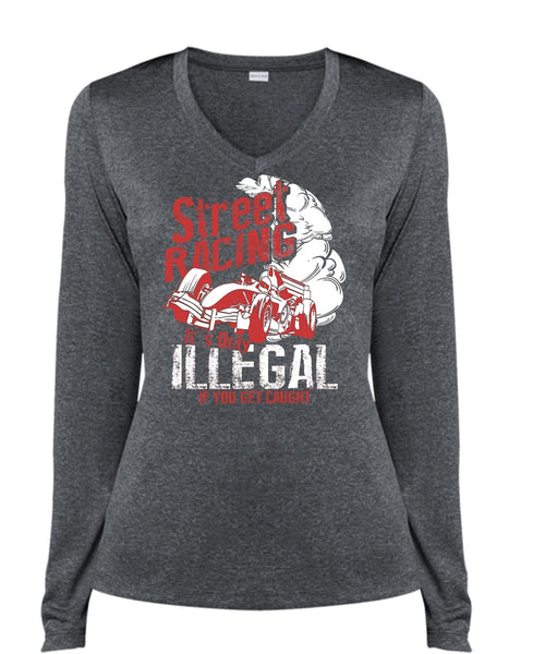 Street Racing T Shirt, It's Only Illegal T Shirt, Cool Shirt (Ladies LS Heather V-Neck)