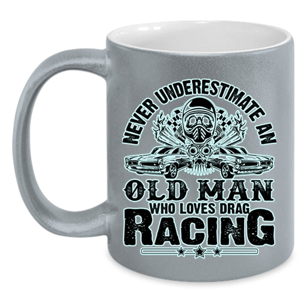 Awesome Grandpas Coffee Mug, An Old Man Loves Drag Racing Accent Mug