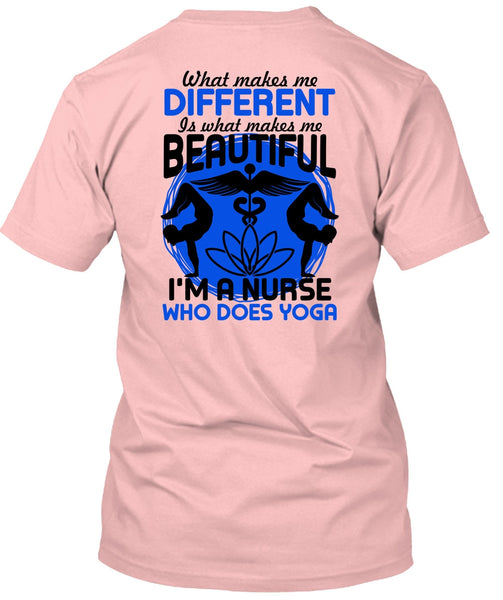 I'm A Nurse Who Does Yoga T Shirt, Being A Nurse T Shirt