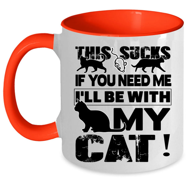 Cute Cat Lovers Coffee Mug, I'll Be With My Cat Accent Mug