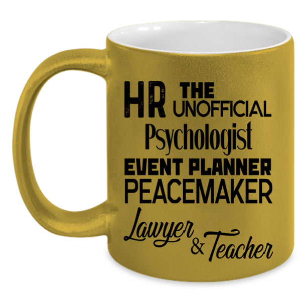 Lawyer And Teacher Coffee Mug, HR The Unofficial Psychologist Accent Mug