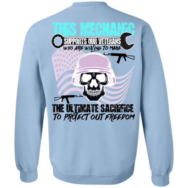 Being A Mechanic T Shirt, This Mechanic Supports Our Veterans Sweatshirt