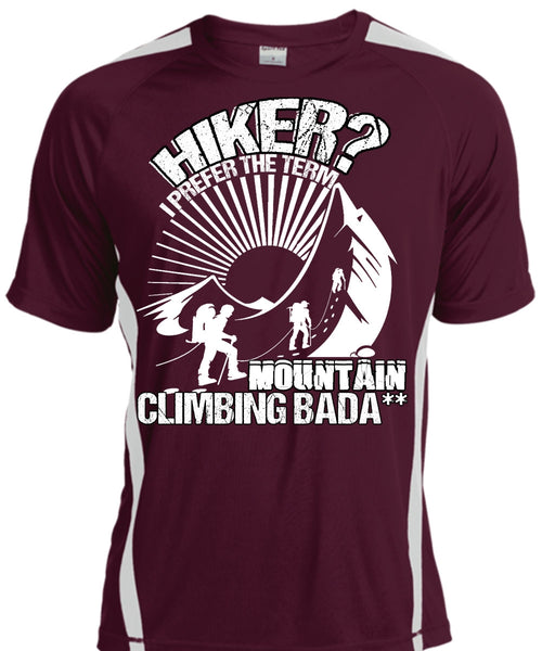Hiker I Prefer The Term T Shirt, Being A Hiker T Shirt, Cool Shirt