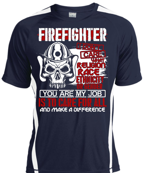 Firefighter I Don't Care T Shirt, You Are My Job T Shirt, Cool Shirt