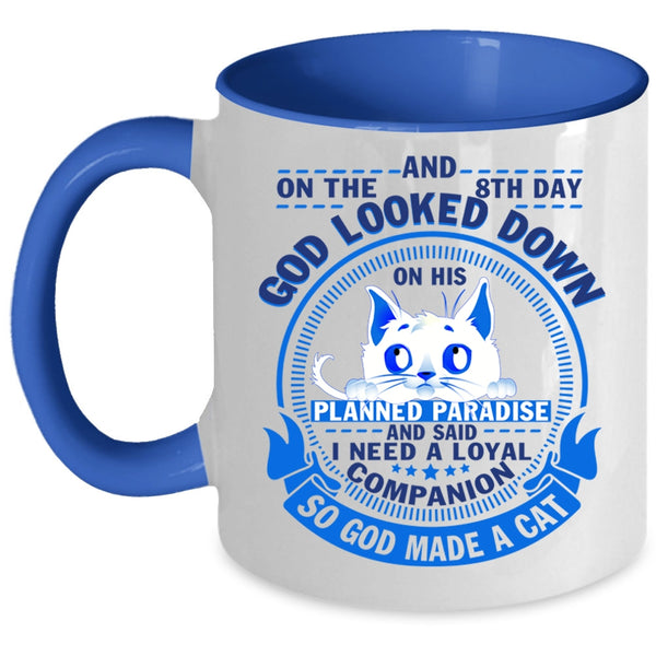 Gift For Cat Lovers Coffee Mug, 8th Day God Made A Cat Accent Mug