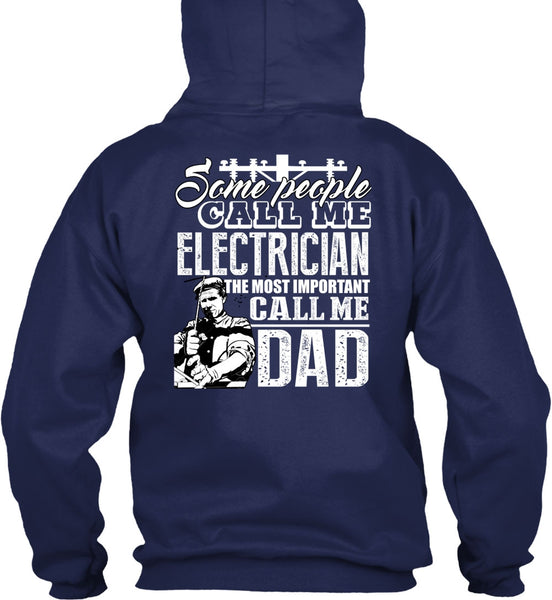 Some People Call Me Electrician T Shirt, Call Me Dad T Shirt