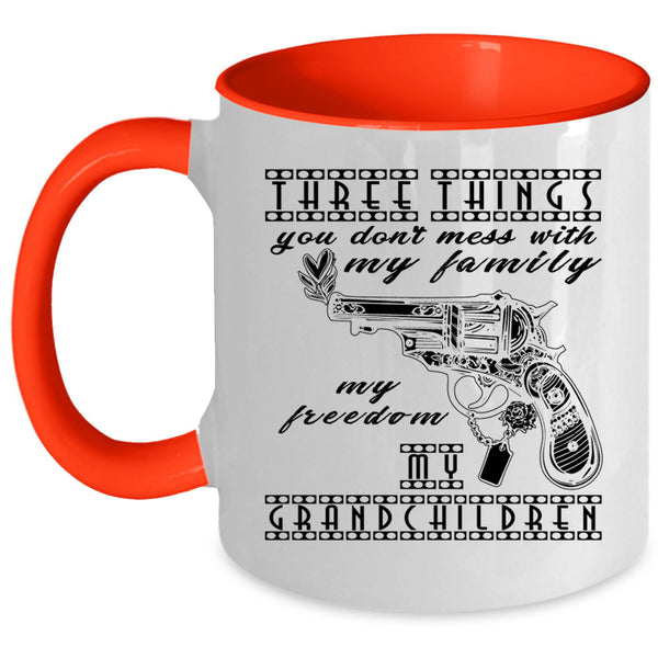 My Grandchildren Coffee Mug, Three Things You Don't Mess With Accent Mug