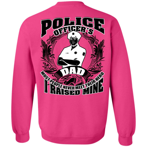 I Love Police T Shirt, Police Officer's Dad Sweatshirt