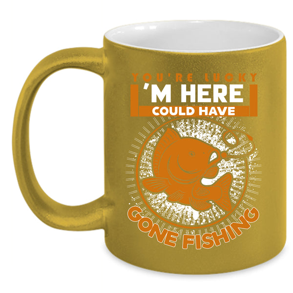 I'm Here Could Have Gone Fishing Coffee Mug, Funny Fishing Coffee Cup