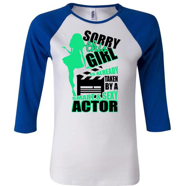This Girl Is Already Taken By A Smart Actor T Shirt, I Love Actor T Shirt, Awesome T-Shirts