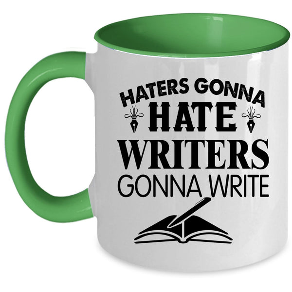 Best Gift For Writers Coffee Mug, Writer Gonna Write Accent Mug