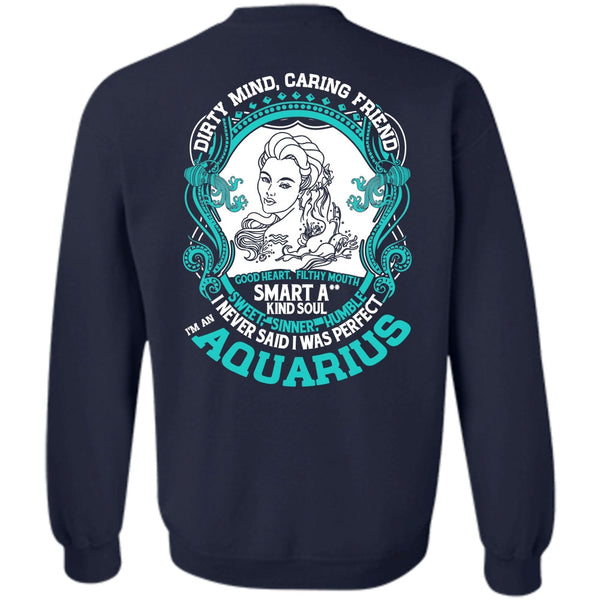 Dirty Mind Caring Friend T Shirt, I Love Aquarius Sweatshirt