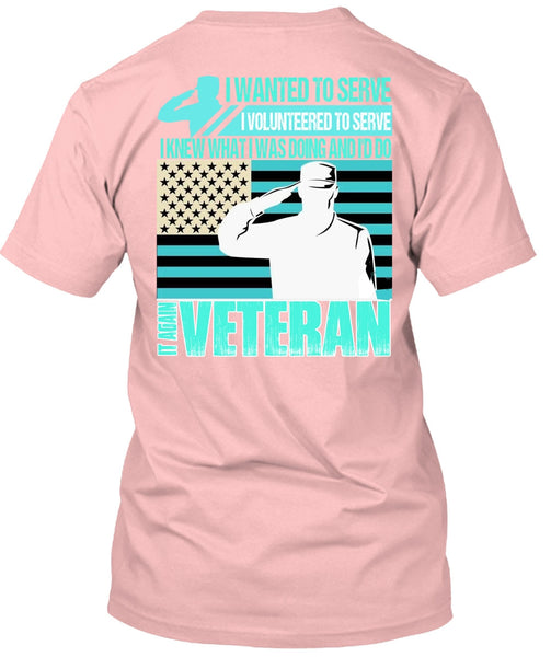It Again Veteran T Shirt, I Love Veteran T Shirt