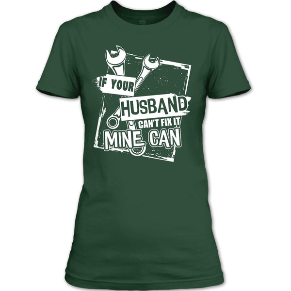 If Your Husband Can't Fix It T Shirt, Mechanic Husband T Shirt