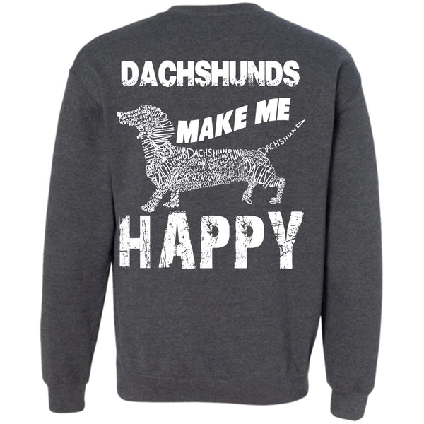 I Love My Dog T Shirt, You Messing With Dachshunds Sweatshirt