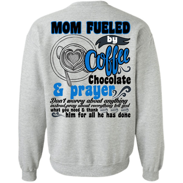 I Love Coffee T Shirt, Mom Fueled By Coffee Chocolate Sweatshirt