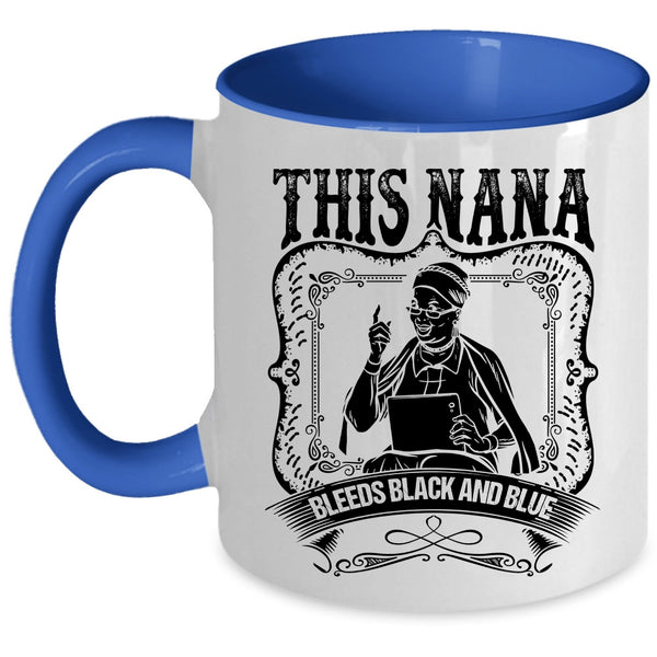 Awesome Nana Coffee Mug, This Nana Bleeds Black And Blue Accent Mug