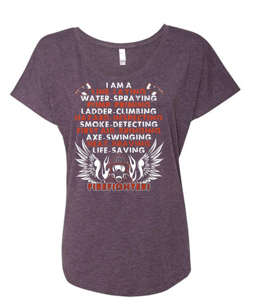 Life-Saving Firefighter T Shirt, I Am A Line-Laying T Shirt, Cool Shirt (Ladies' Triblend Dolman Sleeve)