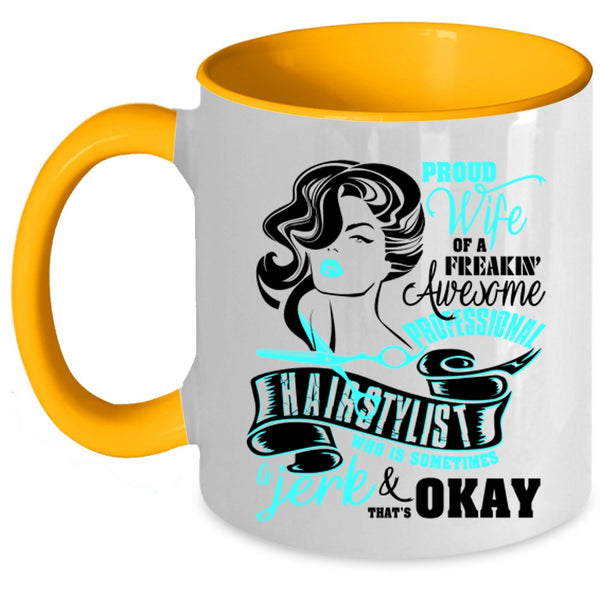 Cute Wife Coffee Mug, Proud Wife Of A Proffessional Hairstylist Accent Mug