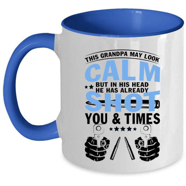 Cool Grandpa Coffee Mug, This Grandpa May Look Calm Accent Mug