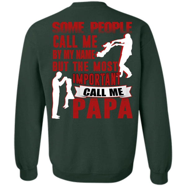 Call Me By My Name T Shirt, I Love Papa Sweatshirt