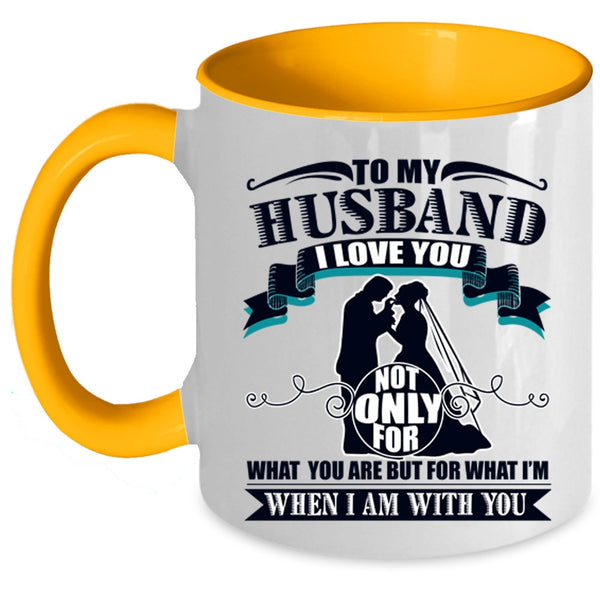 I Love My Husband Coffee Mug, To My Husband Accent Mug