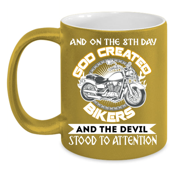 On The 8th day God Created Bikers Coffee Mug, Cool Biker Coffee Cup