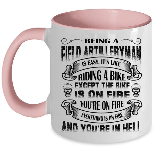 Being A Field Artilleryman Is Easy Mug, Ride A Bike Cup